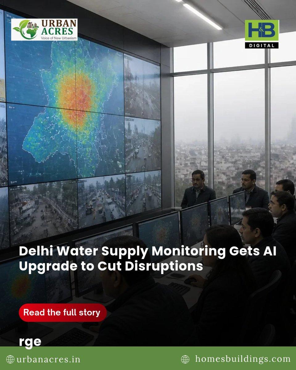 Delhi is introducing AI-powered water monitoring to predict pipeline bursts, detect low-pressure areas and speed up repairs. Read More : https://urbanacres.in/delhi-water-supply-monitoring-gets-ai-upg