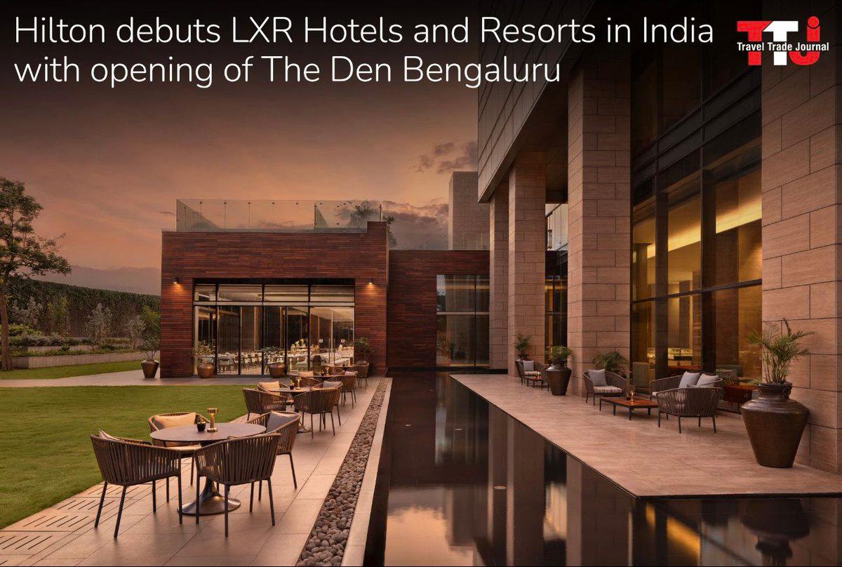 Hilton debuts LXR Hotels & Resorts in India with the opening of The Den Bengaluru in Whitefield, featuring 226 rooms, four dining venues and over 21,000 sq. ft. of event space. Read more: https://trav