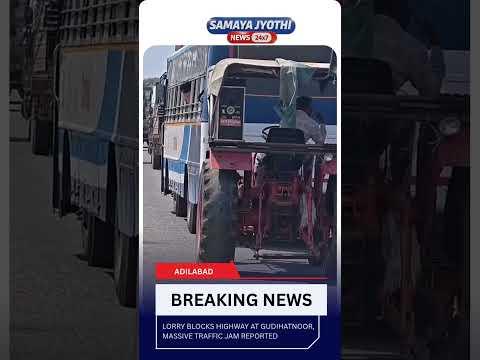 Highway Traffic Comes to a Standstill After Lorry Blocks Road in Gudihatnoor Adilabad