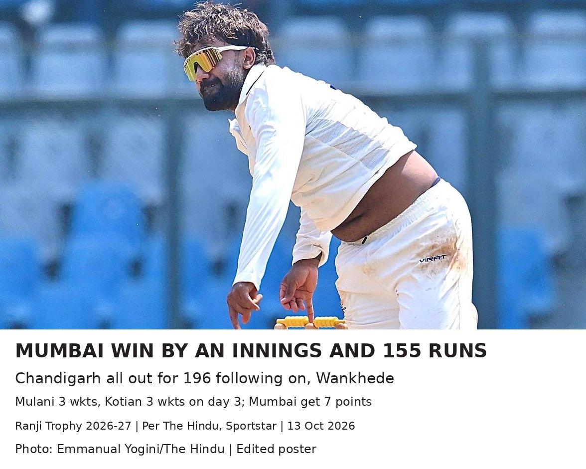 Mumbai beat Chandigarh by an innings and 155 runs in their Ranji Trophy opener at Wankhede, taking seven points. Chandigarh were all out for 196 following on; Shams Mulani and Tanush Kotian took three