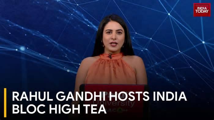 Rahul Gandhi Hosts INDIA Bloc High Tea, CEC Strategy Meet, Central Delhi Protests