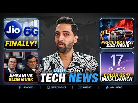 Jio 6G India Launch😍,Price Hike GST Sad News😓,Color Os 17 India Launch,Ambani Vs Elon Musk Big War