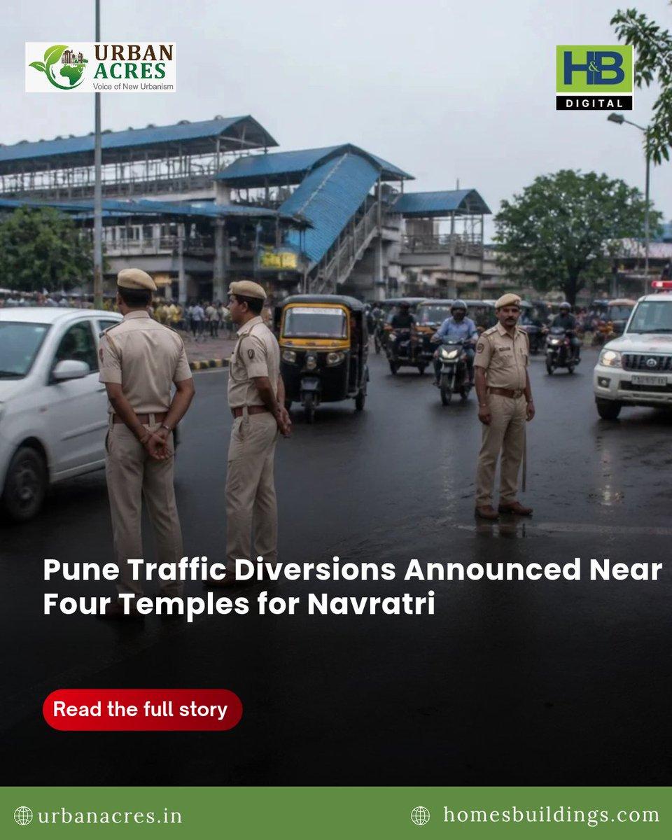 Pune traffic police have announced road closures, diversions and parking restrictions near four major temples during Navratri to manage festival crowds. Read More : https://urbanacres.in/pune-traffic-