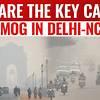 Delhi-NCR winters: What are the key factors responsible for smog, pollution in Delhi-NCR?