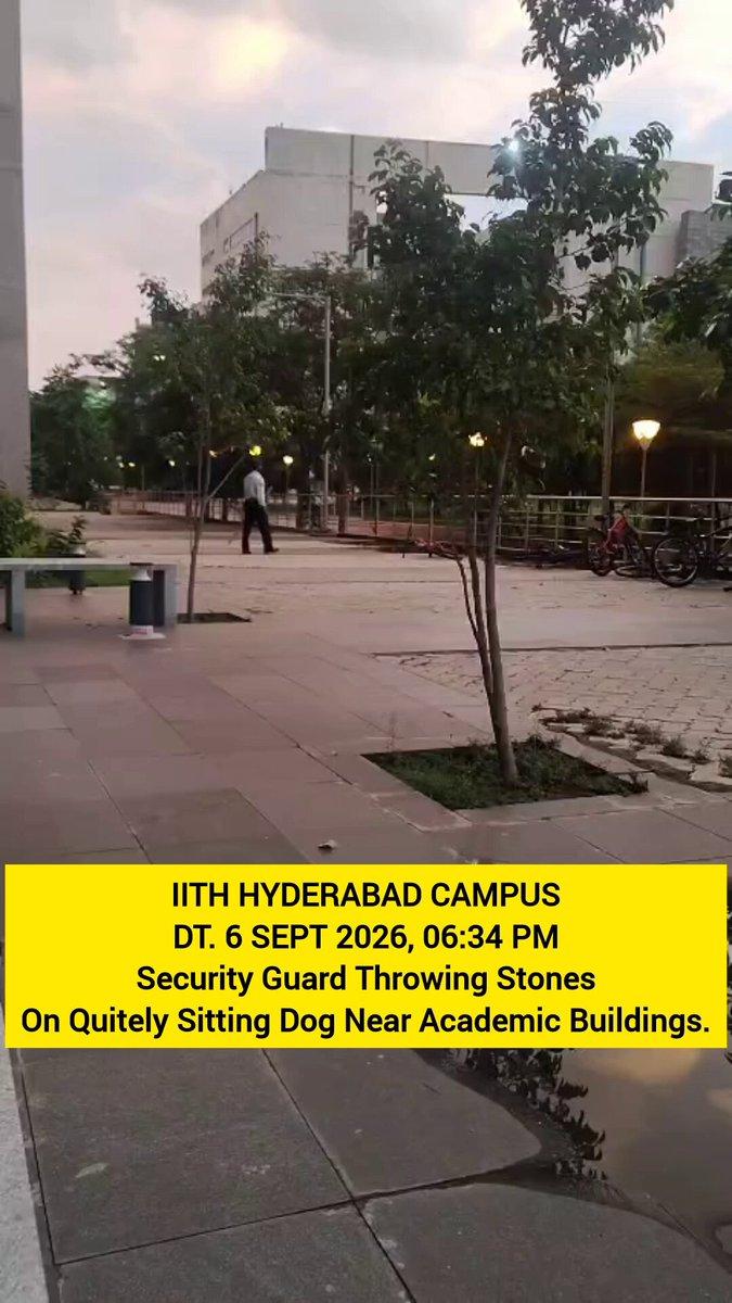 RT by @fnatic_shank: 🚨 Security Guard Allegedly Provoking Dogs by Throwing Stones on them in Campus 🐕💔 A fresh video reportedly recorded on 6 Sept 2026 shows an IITH security guard thr