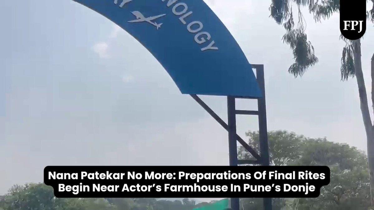 | Preparations Underway At Donje In Pune For Last Rites Of Veteran Actor Nana Patekar Reported by @Alister0135