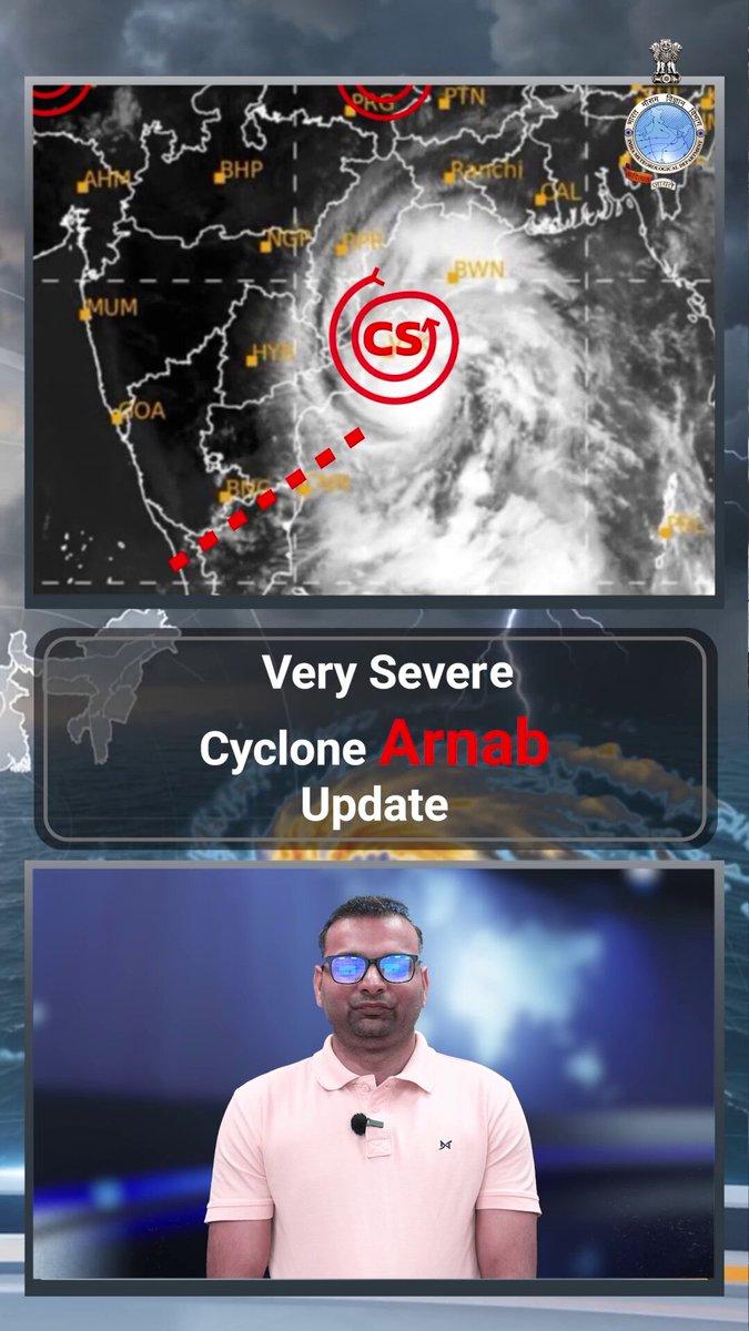 Very Severe Cyclone Arnab Update #