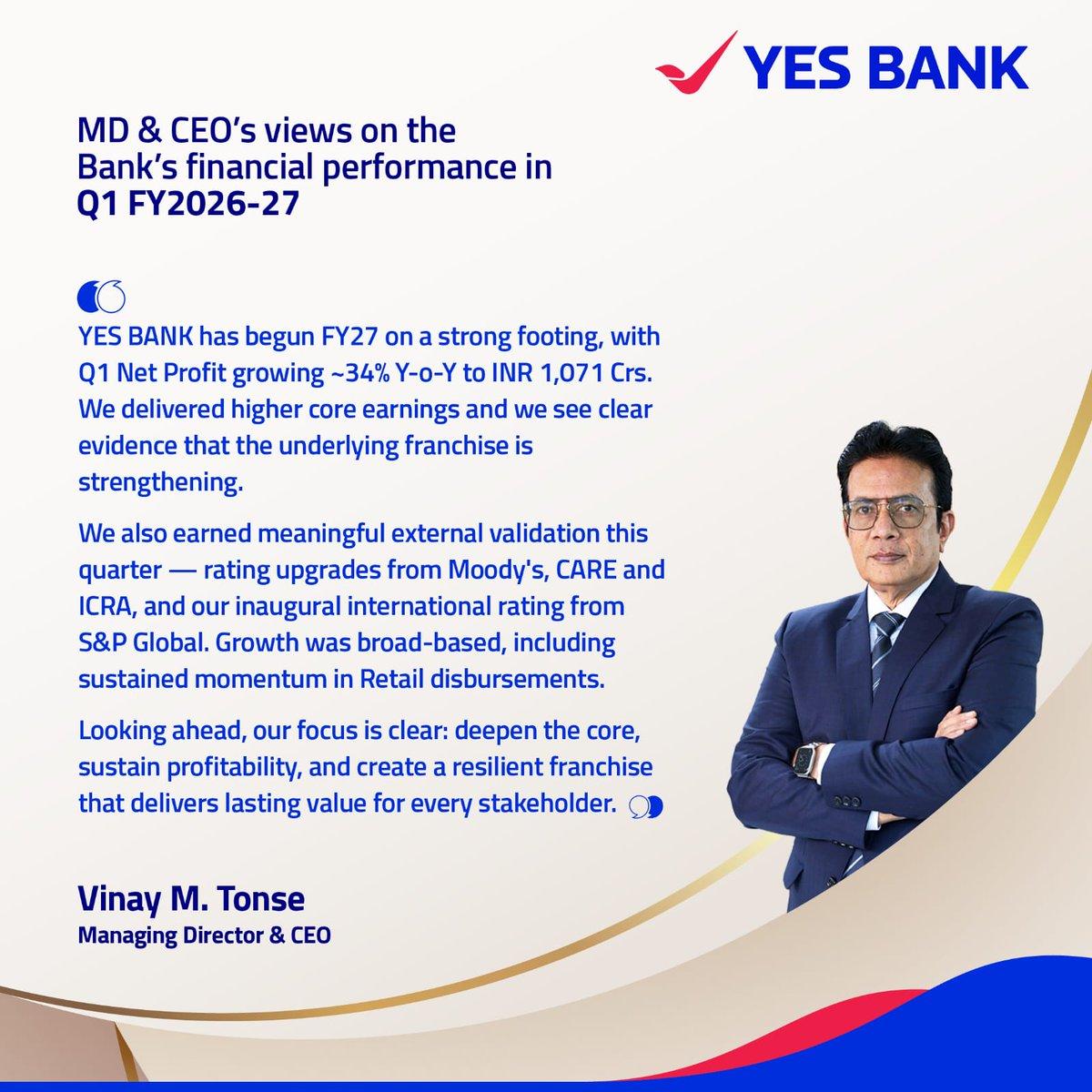 Mr. Vinay M. Tonse, Managing Director & CEO, YES BANK, highlights YES BANK's Q1 FY 2026-27 performance, reaffirming the Bank's focus on strengthening the core franchise and building a resilient, futur
