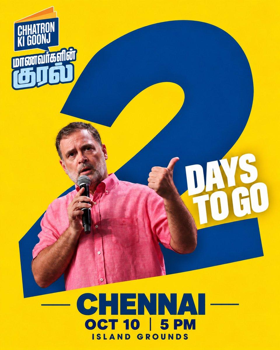 2 DAYS TO GO. CHENNAI, THE COUNTDOWN IS GETTING LOUDER. Rahul Gandhi × Young India 10 October | Island Grounds, Chennai Chhatron Ki Goonj — மாணவர்களின் குரல்