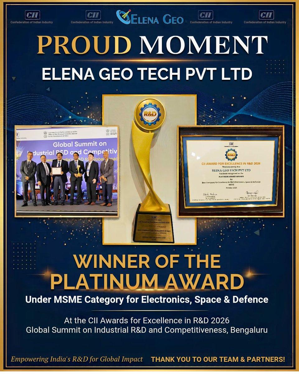 Honoured & proud moment for Elena Geo! We received the Platinum (#MSME: Electronics, Space & Defence) at the CII Awards for Excellence in Industrial R&D 2026 in . A huge thank you to