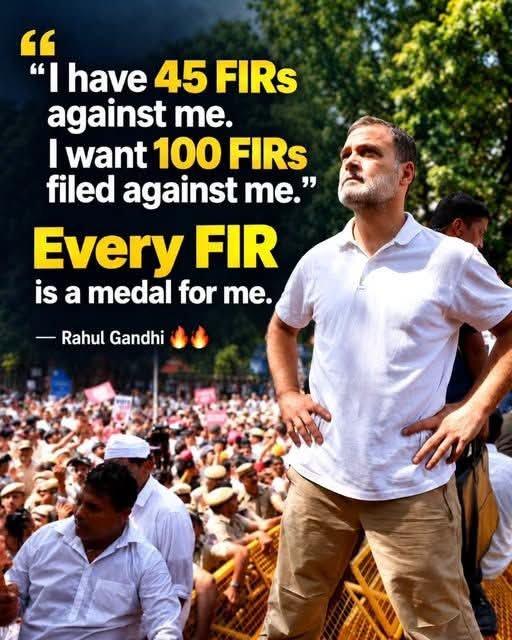 “Every FIR is a medal for me.” - Rahul Gandhi 🔥