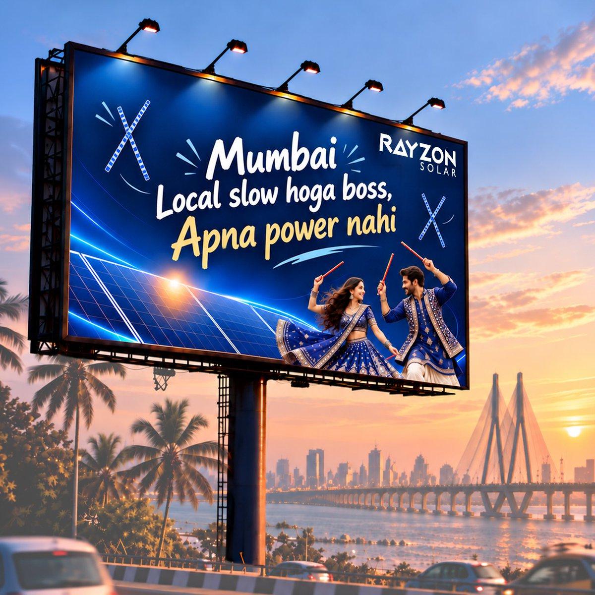 Mumbai ki local slow ho sakti hai, par Garba ki energy? NEVER! From the city's fast-paced streets to its unstoppable festive beats, Rayzon Solar keeps the power going strong! Aamchi Mumbai, Full Power
