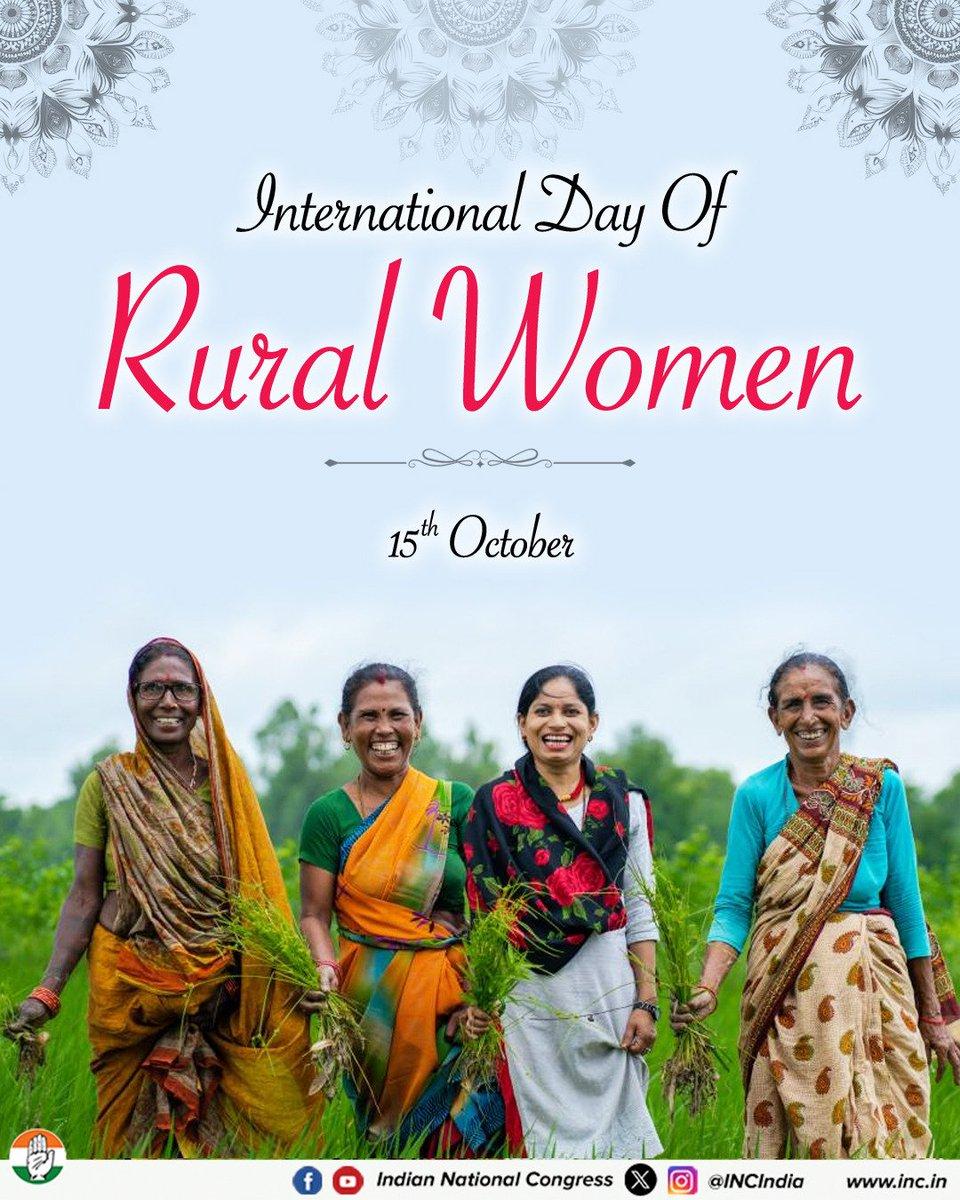 On International Day of Rural Women, Congress salutes the strength, resilience, and contributions of rural women. We remain committed to their empowerment, dignity, equal opportunities, and a brighter