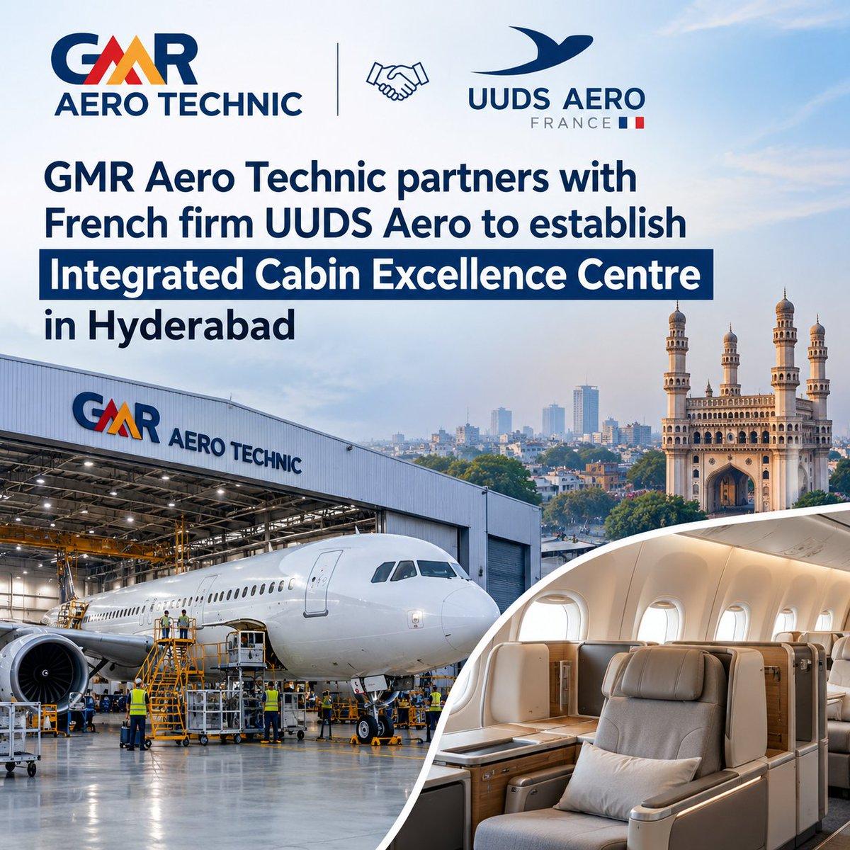 GMR Aero Technic partners with French firm UUDS Aero to establish an Integrated Cabin Excellence Centre in Hyderabad #Hyderabad #Aviation #UUDS
