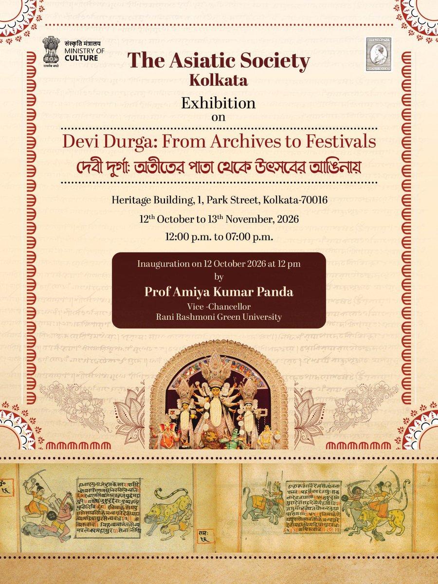 The Society invites you to the inauguration of the exhibition by Prof. Amiya Kumar Panda, VC, Rani Rashmoni Green University. 12.10.2026,12:00 PM, Heritage Building, 1 Park Street, Kolkata Devi Durga: