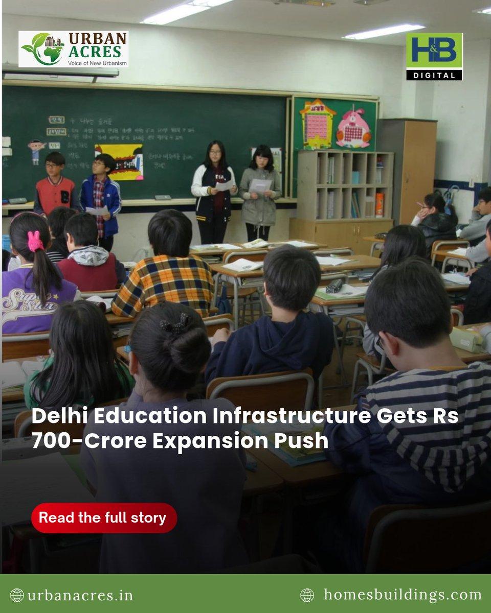 Delhi announces around ₹700 crore in education infrastructure upgrades, spanning technical institutes, universities and skill development. Read More : https://urbanacres.in/delhi-education-infrastruct