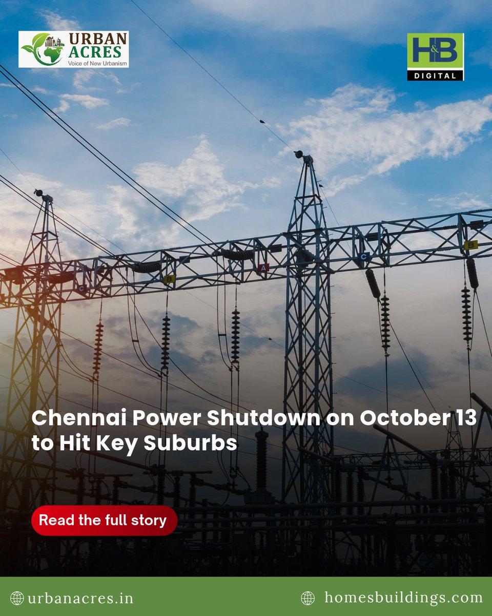 Chennai residents across Porur, Tiruverkadu, Perumbakkam, Tambaram, Pallavaram and Avadi face scheduled power shutdowns on October 13. Read More : https://urbanacres.in/chennai-power-shutdown-on-octob