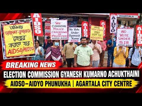 Election Commission Gyanesh Kumarno Nornabagwi Khadwmwng Phunukha AIDSO, AIDYO Agartala City Centre