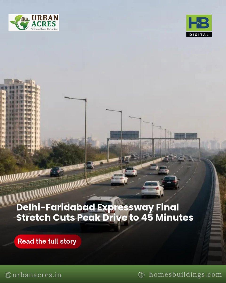 The final stretch of the Delhi-Faridabad-Sohna expressway corridor has been completed, with a trial run showing a significant reduction in travel time. Read more: https://urbanacres.in/delhi-faridabad