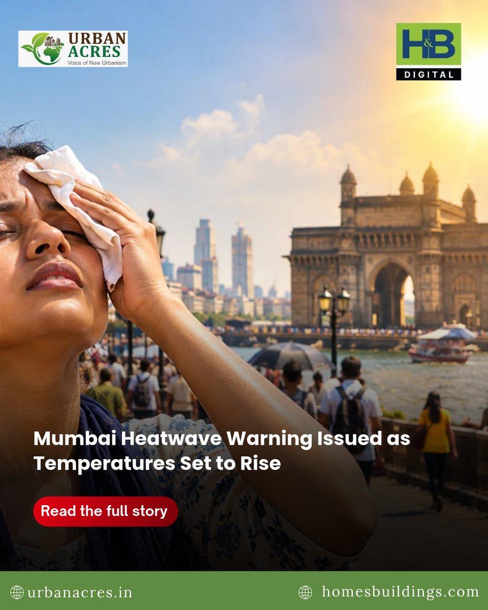 Stay alert as Mumbai and Raigad face rising temperatures and humid conditions. Follow IMD updates and stay hydrated. Read more: https://urbanacres.in/mumbai-heatwave-warning-issued-as-temperatures-set