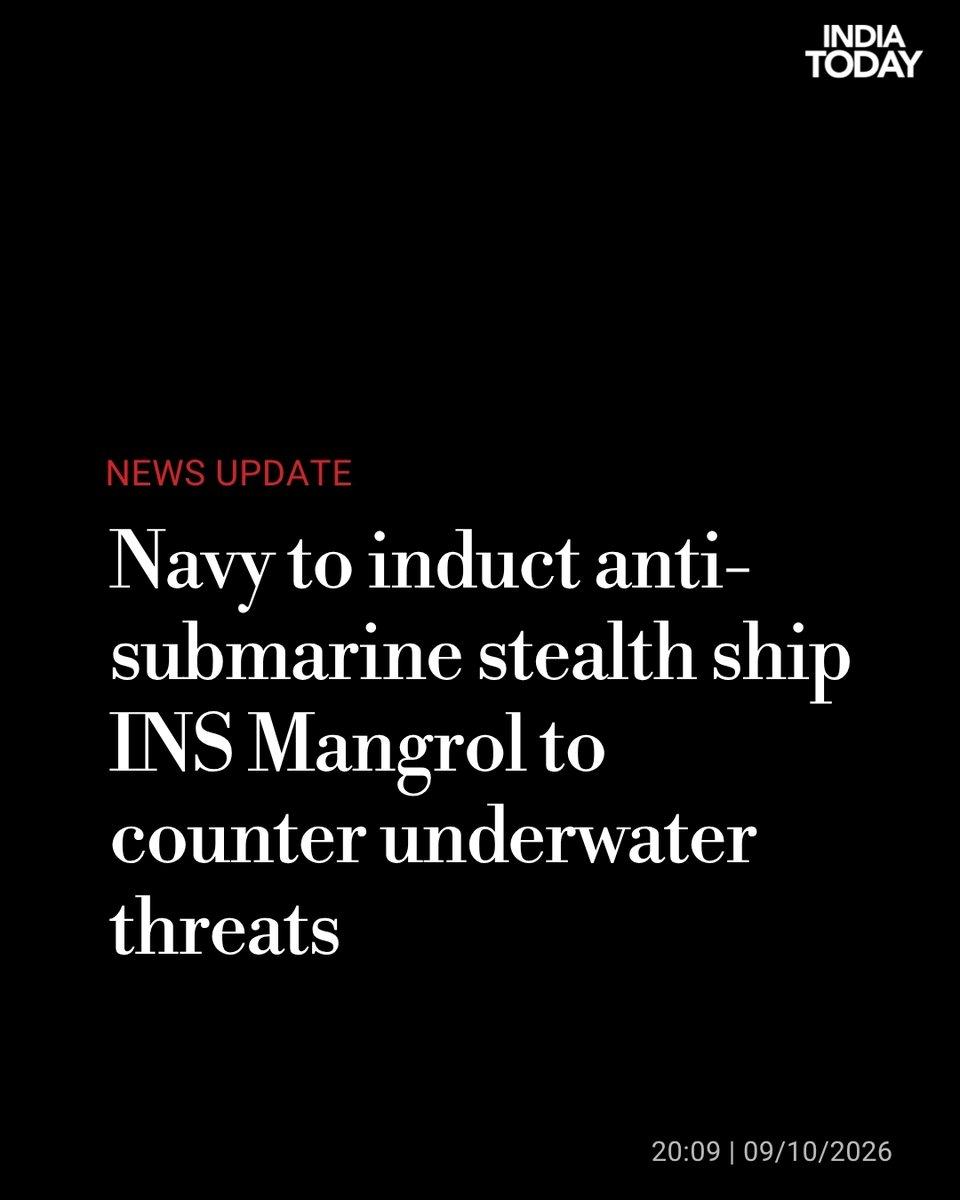 INS Mangrol will be commissioned into the Indian Navy in Mumbai on Oct 12. The indigenous shallow-water warship is set to strengthen coastal anti-submarine operations and naval preparedness. Read more