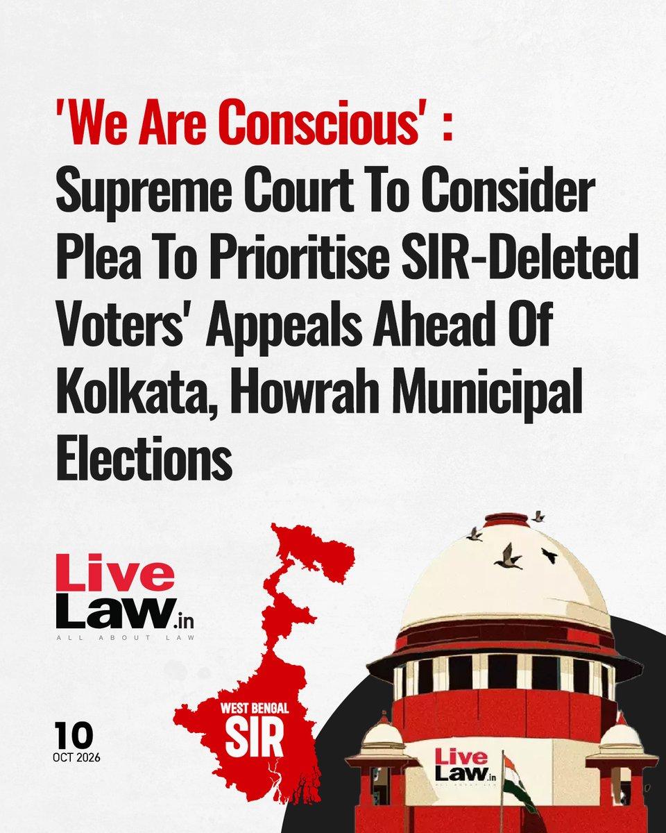 The Supreme Court on Friday agreed to hear a plea to prioritise the appeals filed in the SIR appellate tribunals by deleted voters from Kolkata and Howrah municipalities where elections are due in Nov